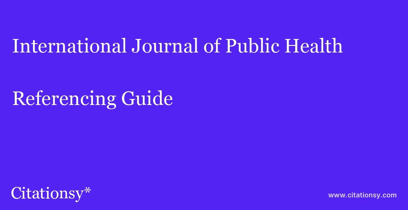 cite International Journal of Public Health  — Referencing Guide